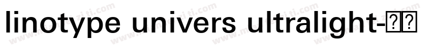 linotype univers ultralight字体转换